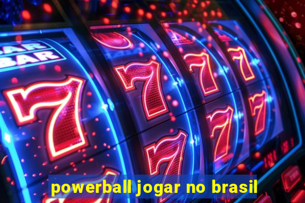 powerball jogar no brasil